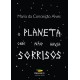 O Planeta Onde Não Havia Sorrisos