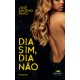 Dia sim, dia não