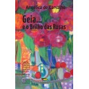 Geia… e o brilho das rosas