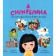 A Chinesinha- A menina que tinha tudo para ser feliz