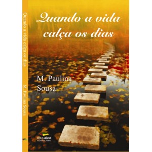 Quando a Vida Calça os Dias